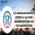 KR Mangalam University Offers BA LLB Hons Blending Arts and Law for Career Success